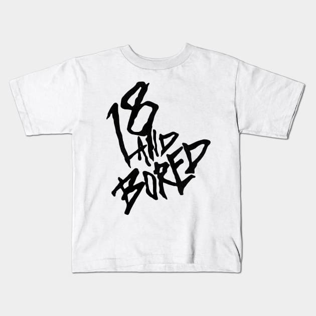 18 and Bored - Dudes Movie Kids T-Shirt by darklordpug